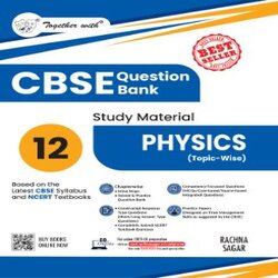 CBSE 12 Question Bank - PHYSICS 2025-26 by Together with 