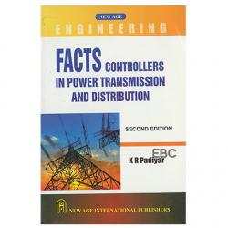 FACTS CONTROLLERS IN POWER TRANSMISSION AND DISTRIBUTION - second edition