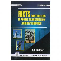 FACTS CONTROLLERS IN POWER TRANSMISSION AND DISTRIBUTION - second edition